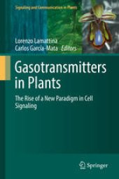 book Gasotransmitters in Plants: The Rise of a New Paradigm in Cell Signaling