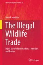 book The Illegal Wildlife Trade: Inside the World of Poachers, Smugglers and Traders