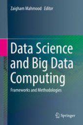 book Data Science and Big Data Computing: Frameworks and Methodologies