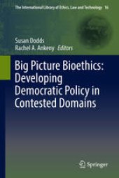 book Big Picture Bioethics: Developing Democratic Policy in Contested Domains