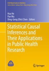 book Statistical Causal Inferences and Their Applications in Public Health Research