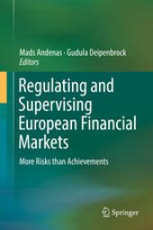 book Regulating and Supervising European Financial Markets: More Risks than Achievements