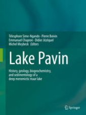 book Lake Pavin: History, geology, biogeochemistry, and sedimentology of a deep meromictic maar lake