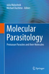 book Molecular Parasitology: Protozoan Parasites and their Molecules