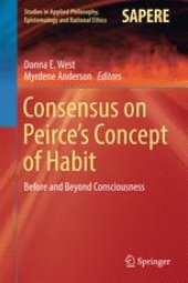 book Consensus on Peirce’s Concept of Habit: Before and Beyond Consciousness