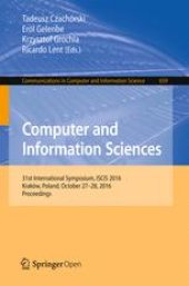 book Computer and Information Sciences: 31st International Symposium, ISCIS 2016, Kraków, Poland, October 27–28, 2016, Proceedings