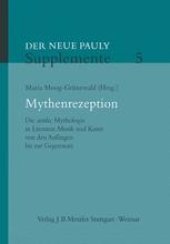 book Mythenrezeption: Die antike Mythologie in Literatur, Musik und Kunst von den Anfängen bis zur Gegenwart