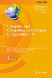 book Computer and Computing Technologies in Agriculture IX: 9th IFIP WG 5.14 International Conference, CCTA 2015, Beijing, China, September 27-30, 2015, Revised Selected Papers, Part I