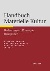 book Handbuch Materielle Kultur: Bedeutungen, Konzepte, Disziplinen