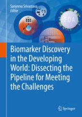 book Biomarker Discovery in the Developing World: Dissecting the Pipeline for Meeting the Challenges