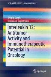 book Interleukin 12: Antitumor Activity and Immunotherapeutic Potential in Oncology