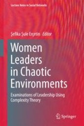 book Women Leaders in Chaotic Environments: Examinations of Leadership Using Complexity Theory