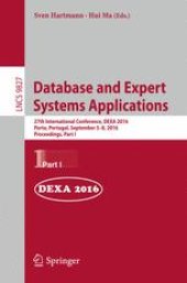 book Database and Expert Systems Applications: 27th International Conference, DEXA 2016, Porto, Portugal, September 5-8, 2016, Proceedings, Part I