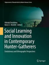 book Social Learning and Innovation in Contemporary Hunter-Gatherers: Evolutionary and Ethnographic Perspectives