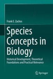 book Species Concepts in Biology: Historical Development, Theoretical Foundations and Practical Relevance