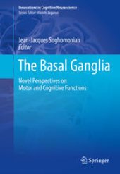 book The Basal Ganglia: Novel Perspectives on Motor and Cognitive Functions