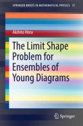 book The Limit Shape Problem for Ensembles of Young Diagrams