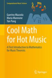 book Cool Math for Hot Music: A First Introduction to Mathematics for Music Theorists