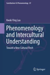 book Phenomenology and Intercultural Understanding: Toward a New Cultural Flesh