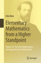 book Elementary Mathematics from a Higher Standpoint: Volume III: Precision Mathematics and Approximation Mathematics