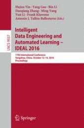 book Intelligent Data Engineering and Automated Learning – IDEAL 2016: 17th International Conference, Yangzhou, China, October 12–14, 2016, Proceedings