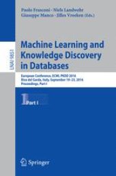 book Machine Learning and Knowledge Discovery in Databases: European Conference, ECML PKDD 2016, Riva del Garda, Italy, September 19-23, 2016, Proceedings, Part I