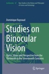 book Studies on Binocular Vision: Optics, Vision and Perspective from the Thirteenth to the Seventeenth Centuries