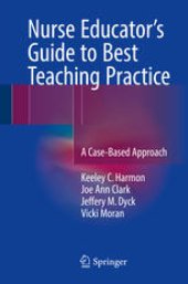 book Nurse Educator's Guide to Best Teaching Practice: A Case-Based Approach