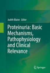 book Proteinuria: Basic Mechanisms, Pathophysiology and Clinical Relevance