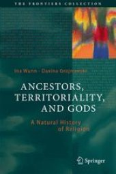 book Ancestors, Territoriality, and Gods: A Natural History of Religion