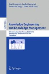 book Knowledge Engineering and Knowledge Management: 20th International Conference, EKAW 2016, Bologna, Italy, November 19-23, 2016, Proceedings