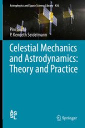 book Celestial Mechanics and Astrodynamics: Theory and Practice