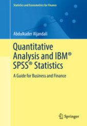 book Quantitative Analysis and IBM® SPSS® Statistics: A Guide for Business and Finance