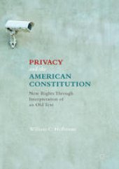 book Privacy and the American Constitution: New Rights Through Interpretation of an Old Text