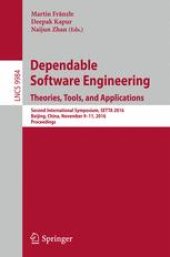 book Dependable Software Engineering: Theories, Tools, and Applications: Second International Symposium, SETTA 2016, Beijing, China, November 9-11, 2016, Proceedings