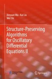 book Structure-Preserving Algorithms for Oscillatory Differential Equations II