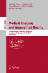 book Medical Imaging and Augmented Reality: 7th International Conference, MIAR 2016, Bern, Switzerland, August 24-26, 2016, Proceedings