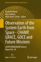 book Observation of the System Earth from Space - CHAMP, GRACE, GOCE and future missions: GEOTECHNOLOGIEN Science Report No. 20