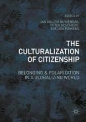 book The Culturalization of Citizenship: Belonging and Polarization in a Globalizing World