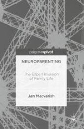 book Neuroparenting: The Expert Invasion of Family Life