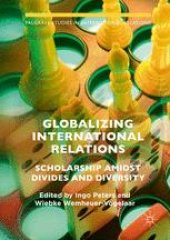 book Globalizing International Relations: Scholarship Amidst Divides and Diversity