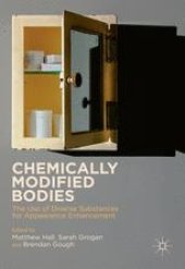 book Chemically Modified Bodies: The Use of Diverse Substances for Appearance Enhancement