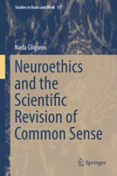 book Neuroethics and the Scientific Revision of Common Sense 