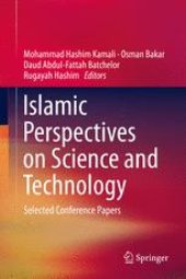 book Islamic Perspectives on Science and Technology: Selected Conference Papers