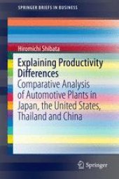 book Explaining Productivity Differences: Comparative Analysis of Automotive Plants in Japan, the United States, Thailand and China