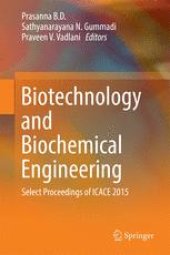 book Biotechnology and Biochemical Engineering: Select Proceedings of ICACE 2015