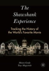 book The Shawshank Experience: Tracking the History of the World’s Favorite Movie