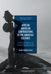 book African American Contributions to the Americas’ Cultures: A Critical Edition of Lectures by Alain Locke