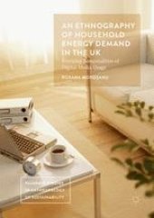 book An Ethnography of Household Energy Demand in the UK: Everyday Temporalities of Digital Media Usage