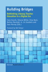 book Building Bridges: Rethinking Literacy Teacher Education in a Digital Era